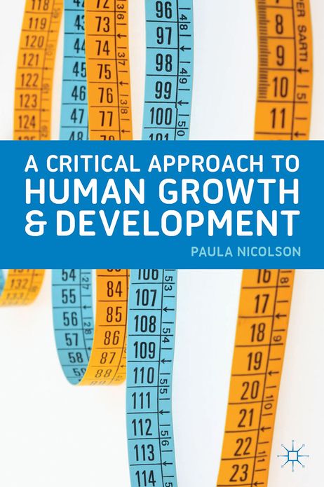 A Critical Approach to Human Growth and Development