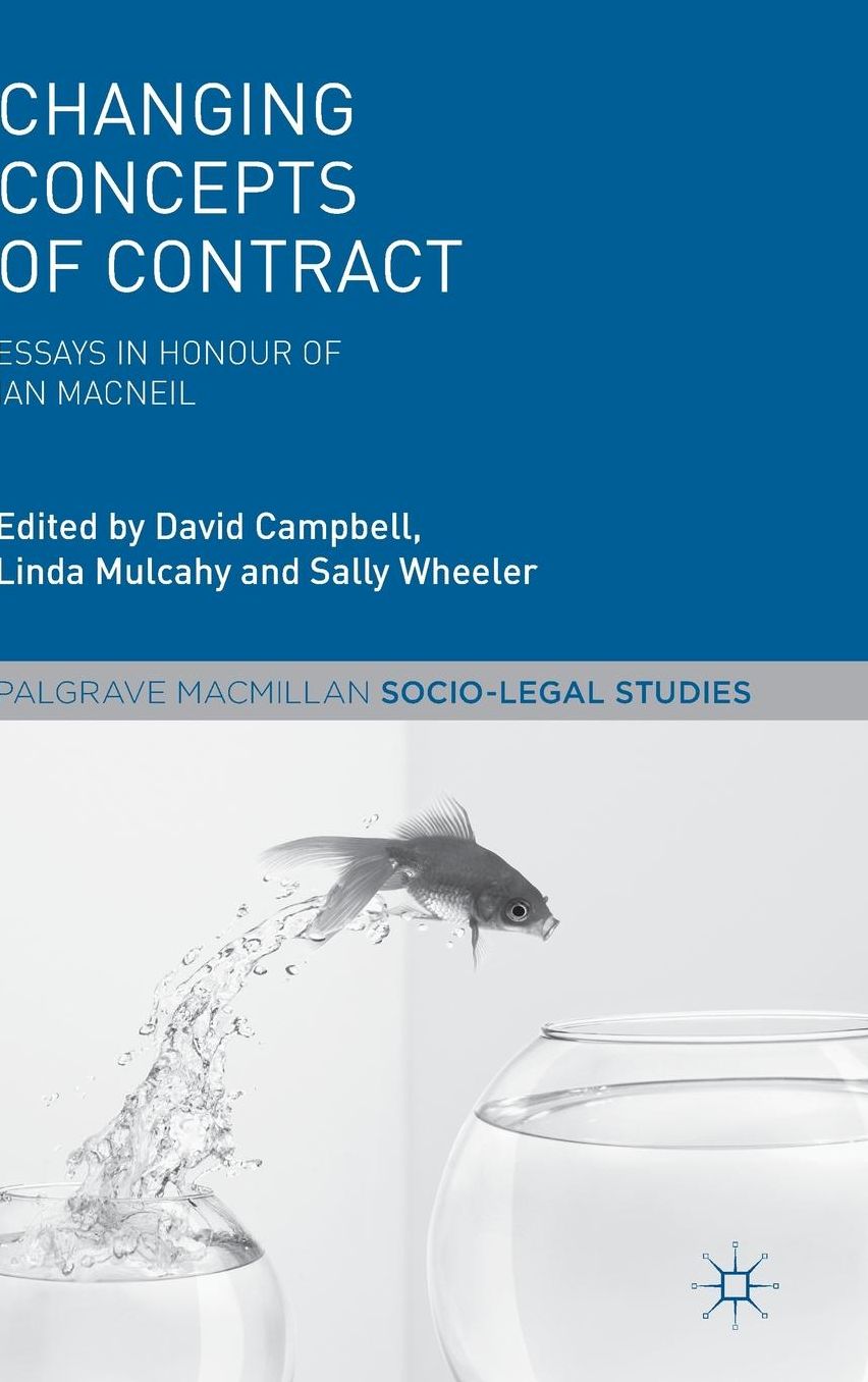 Changing Concepts of Contract: Essays in Honour of Ian Macneil