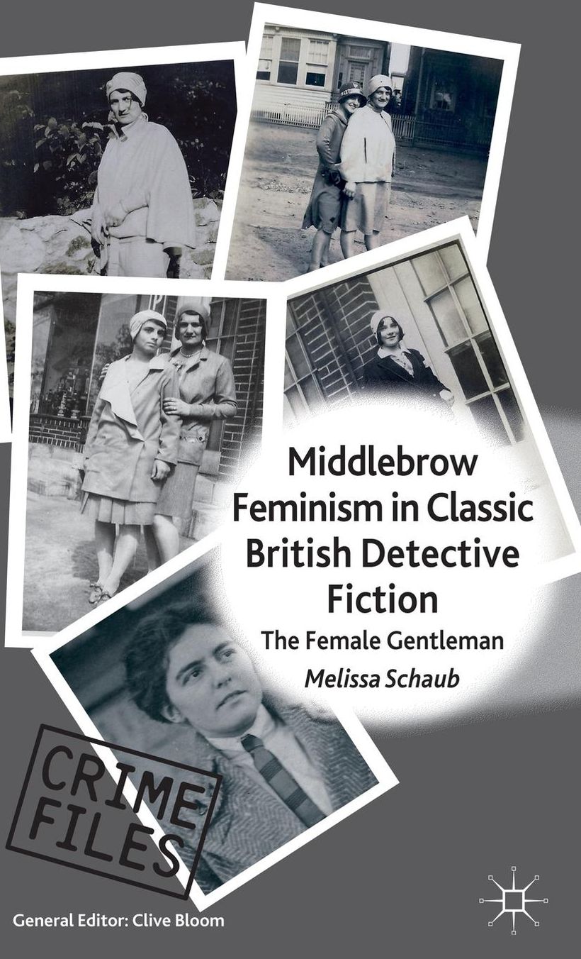 Middlebrow Feminism in Classic British Detective Fiction: The Female Gentleman
