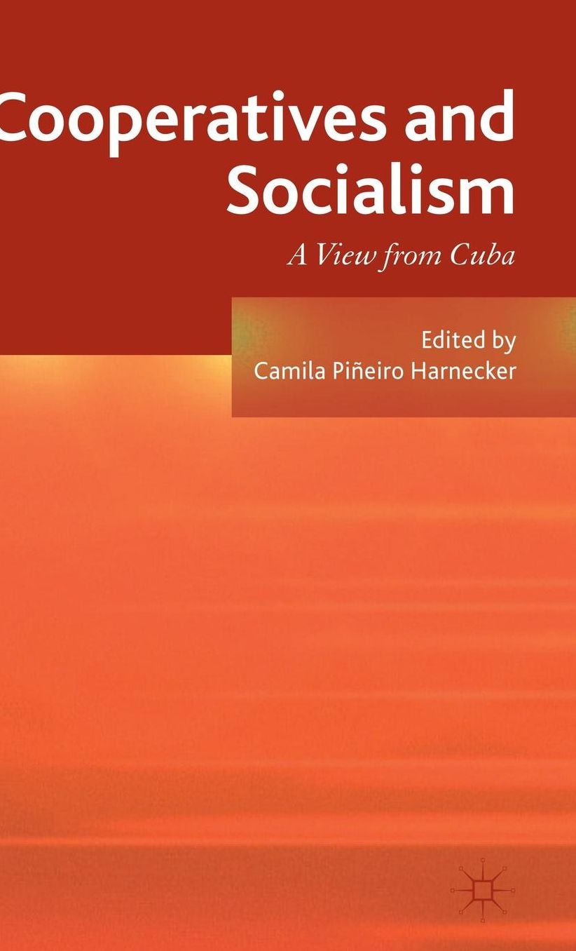 Cooperatives and Socialism: A View from Cuba