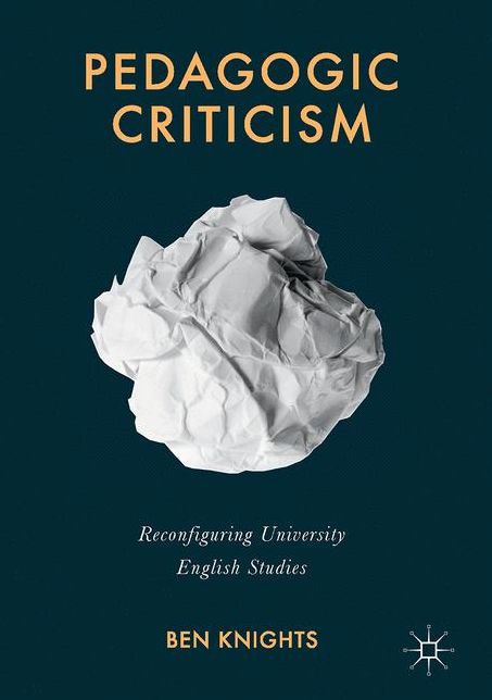 Pedagogic Criticism: Reconfiguring University English Studies
