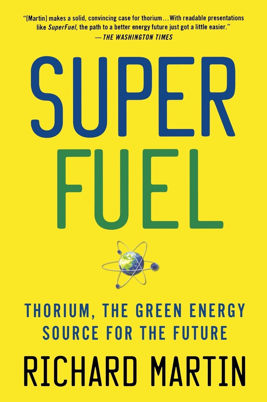 SuperFuel: Thorium, the Green Energy Source for the Future