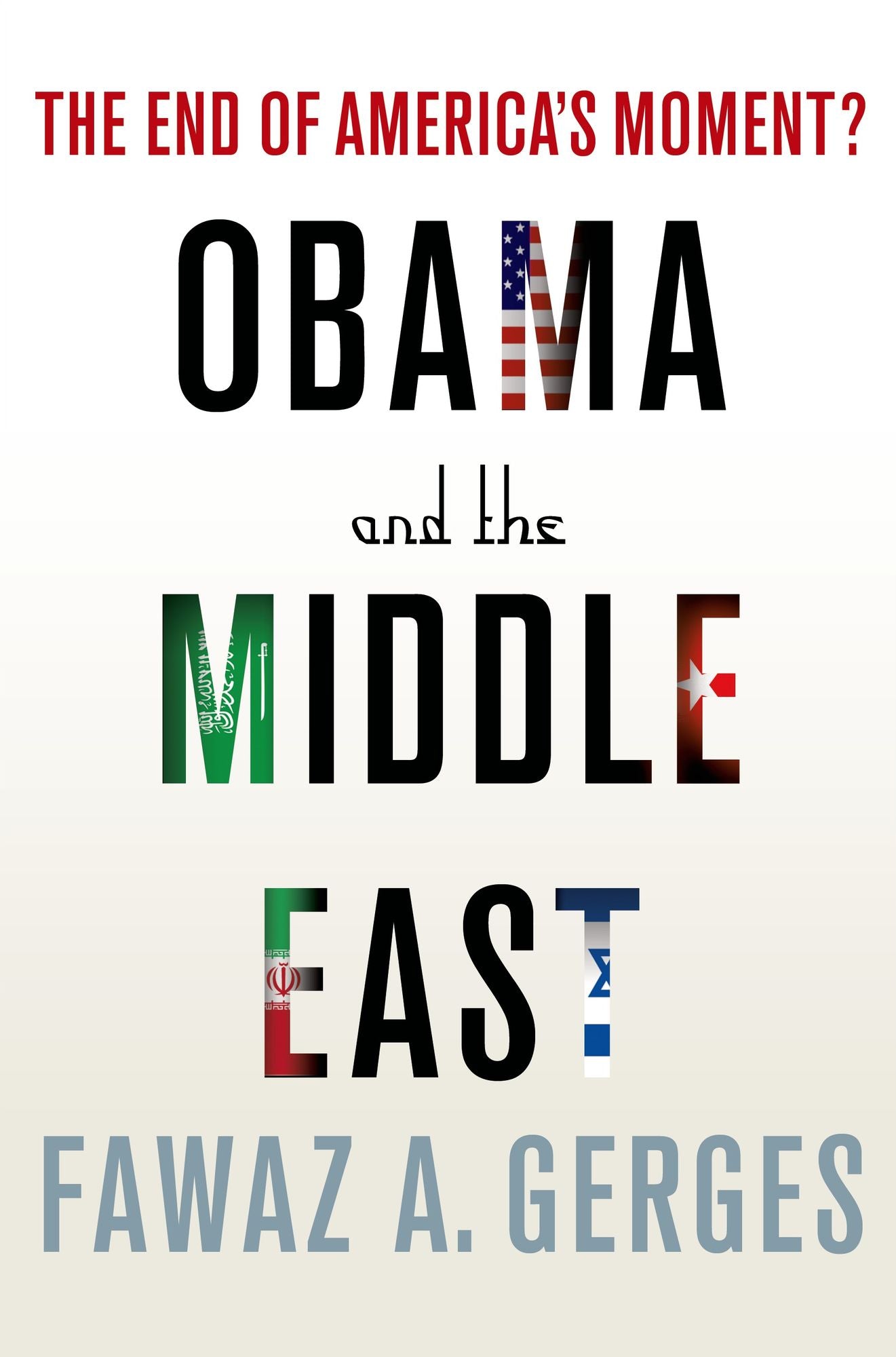 Obama and the Middle East: The End of America's Moment?