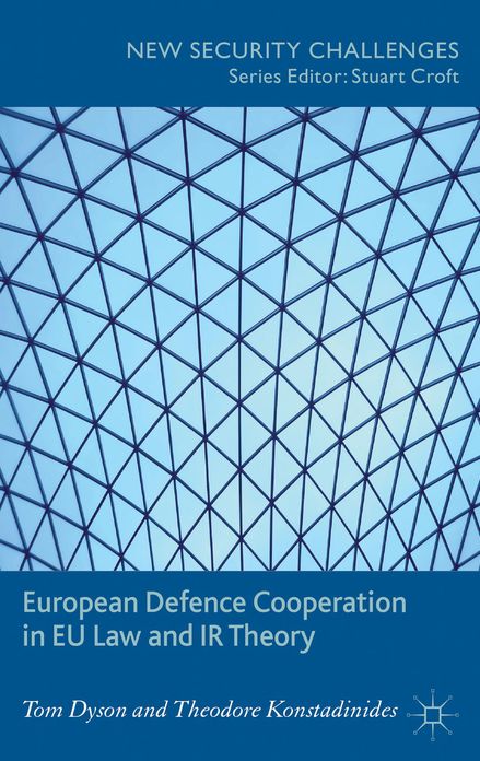 European Defence Cooperation in EU Law and IR Theory