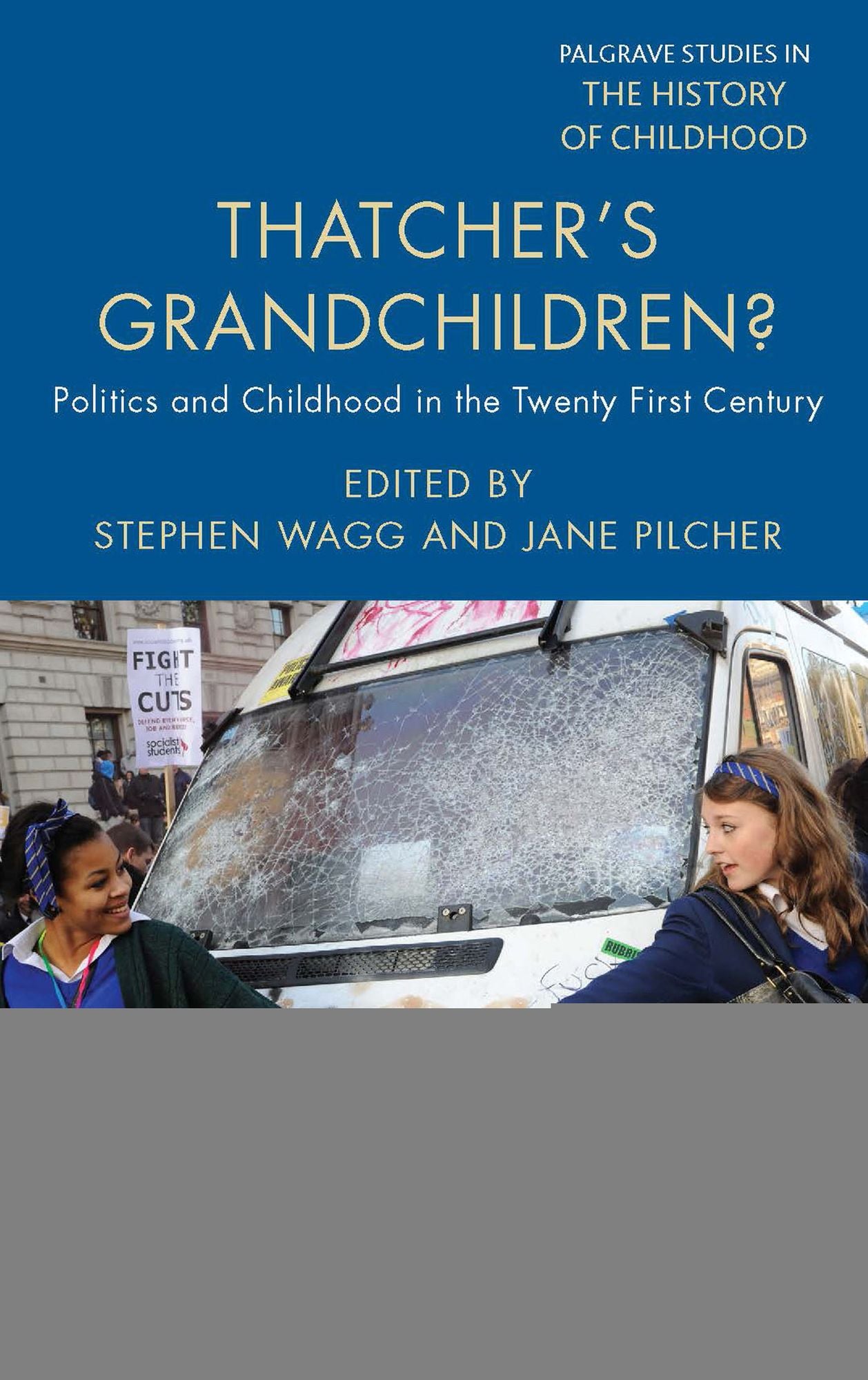 Thatcher's Grandchildren?: Politics and Childhood in the Twenty-First Century