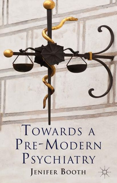 Towards A Pre-Modern Psychiatry