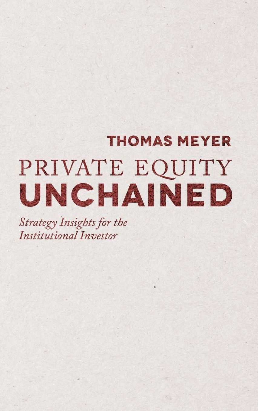Private Equity Unchained: Strategy Insights for the Institutional Investor