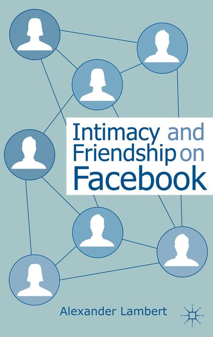 Intimacy and Friendship on Facebook