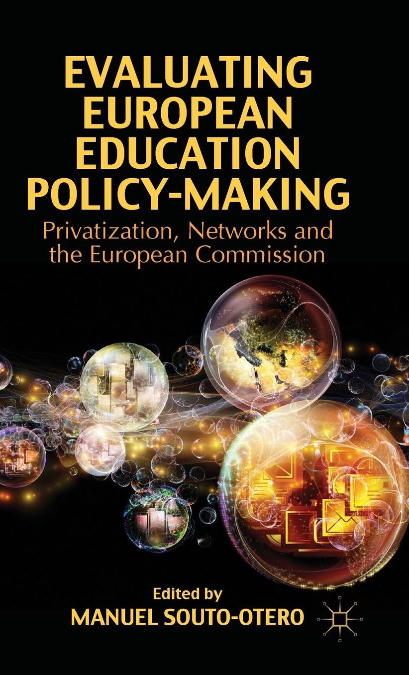 Evaluating European Education Policy-Making: Privatization, Networks and the European Commission
