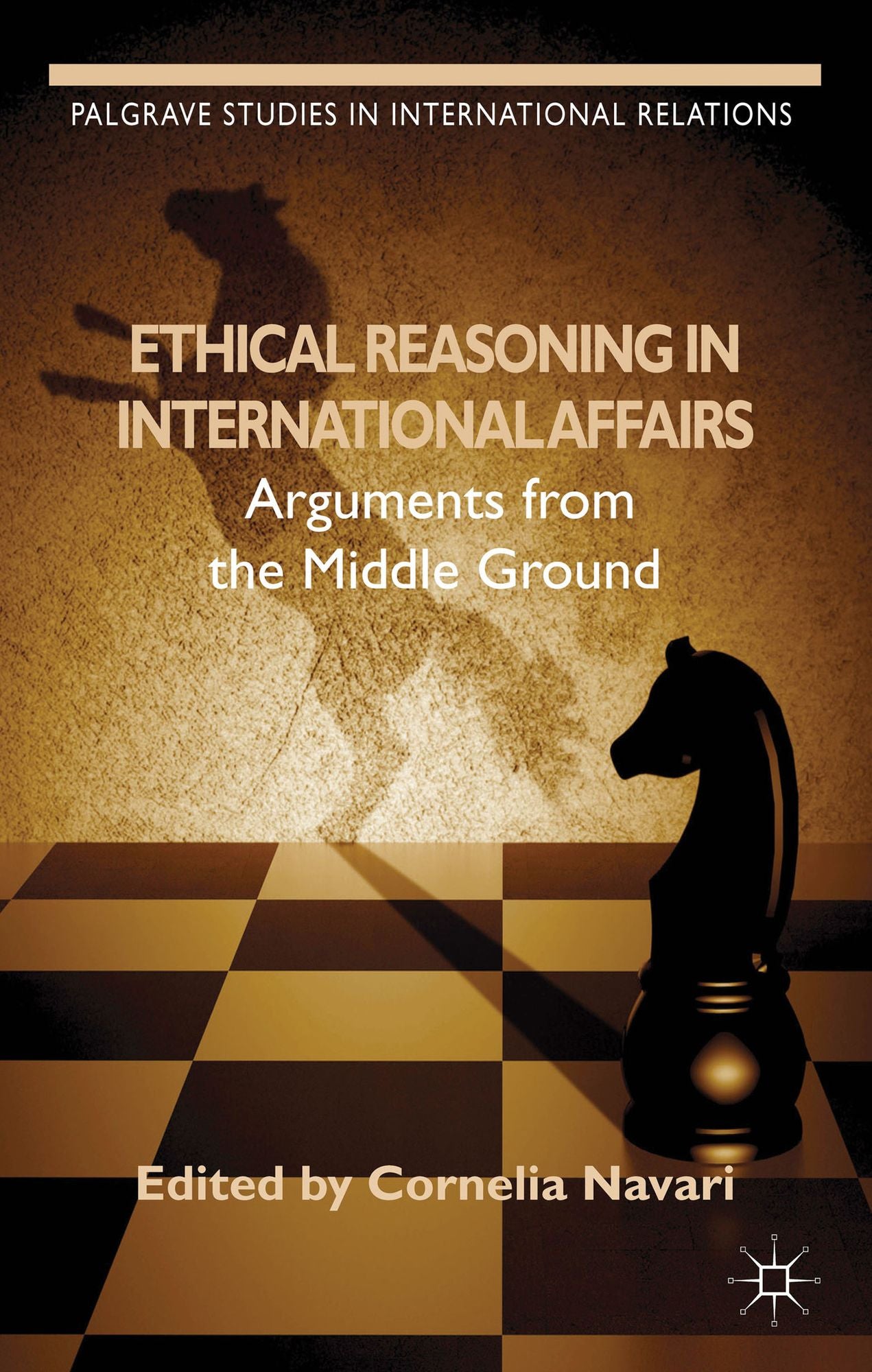 Ethical Reasoning in International Affairs: Arguments from the Middle Ground
