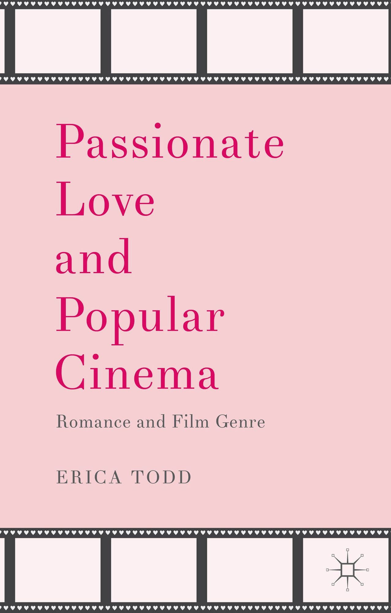Passionate Love and Popular Cinema: Romance and Film Genre