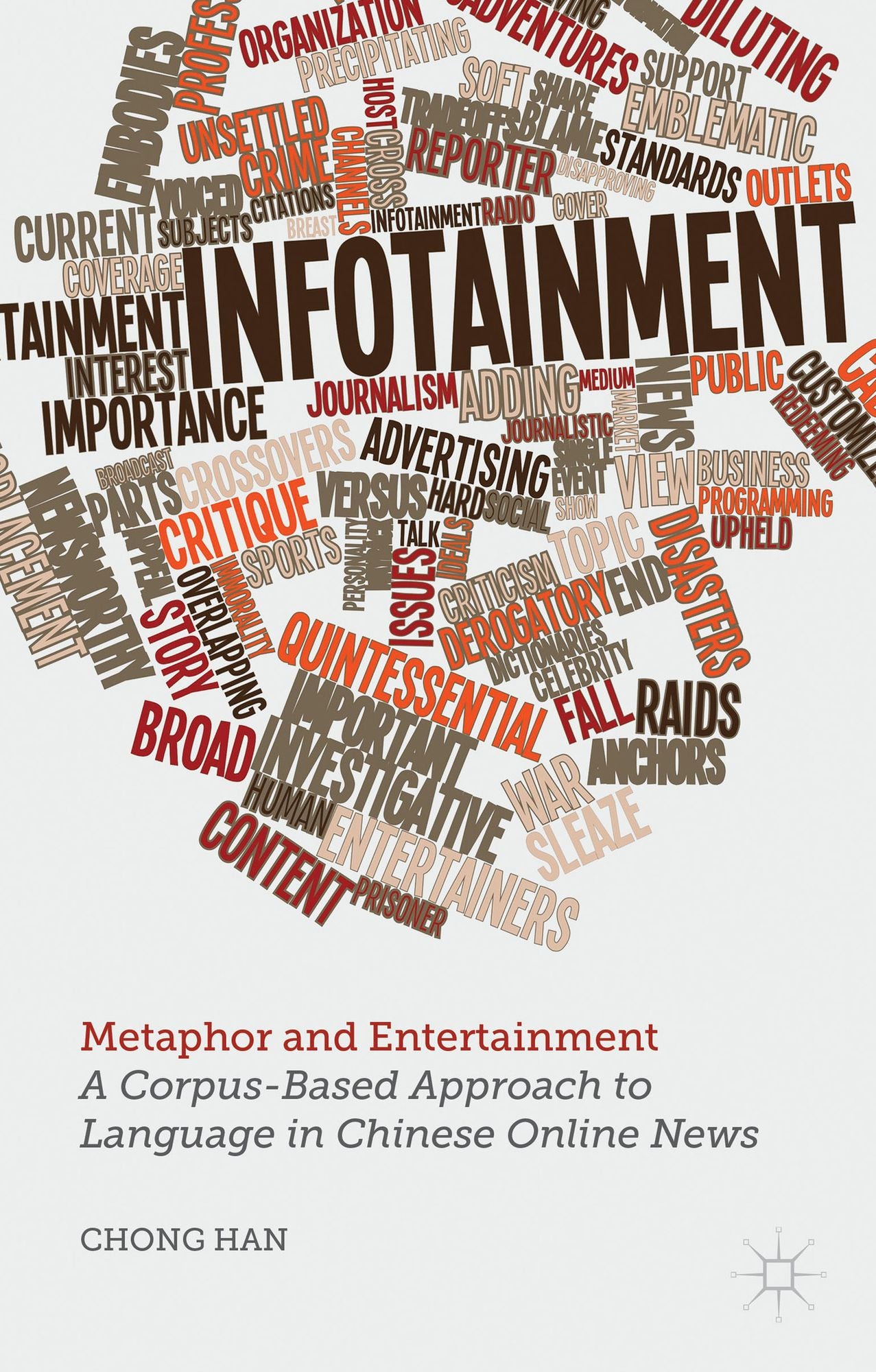 Metaphor and Entertainment: A Corpus-Based Approach to Language in Chinese Online News