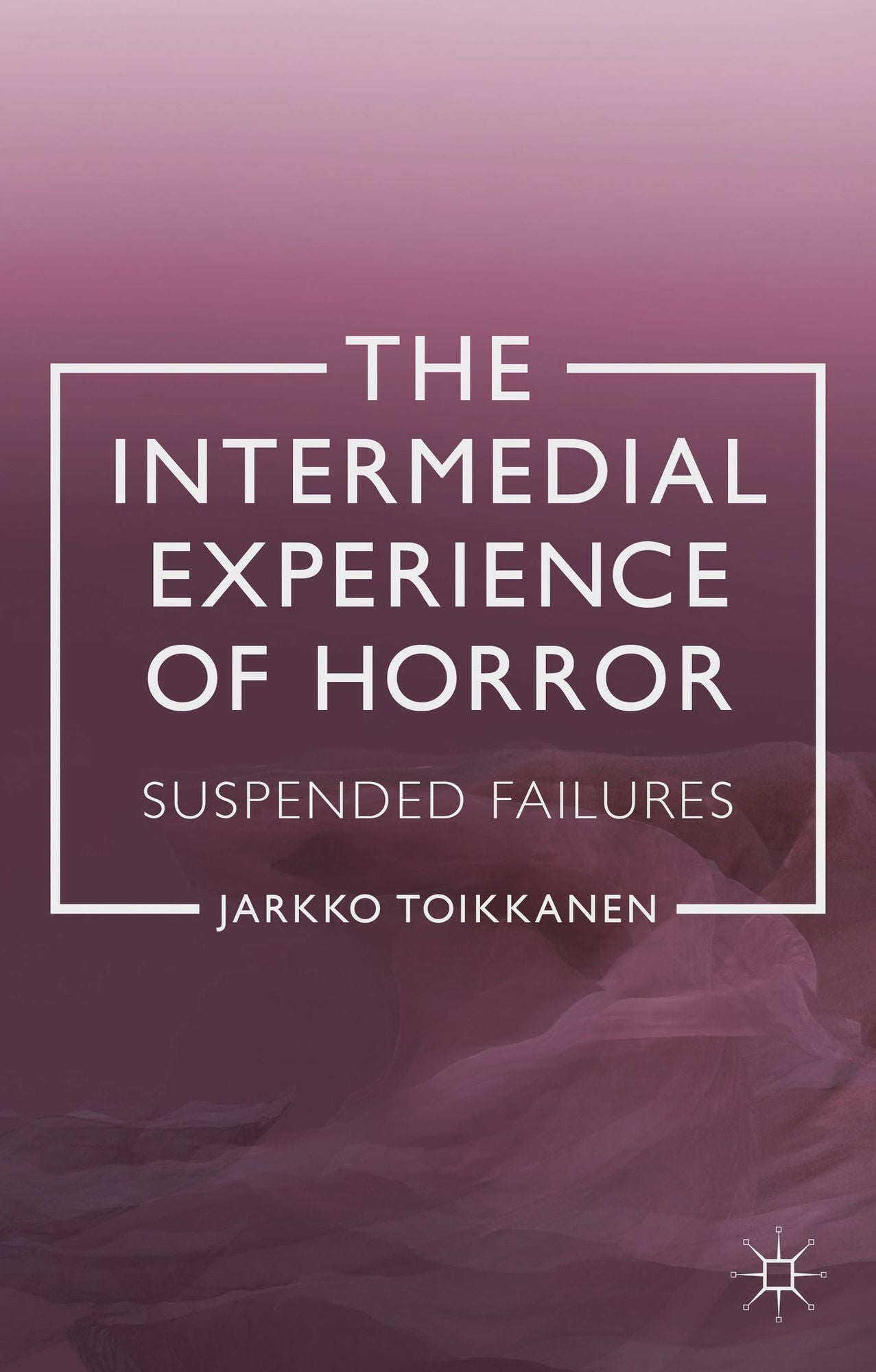 The Intermedial Experience of Horror: Suspended Failures