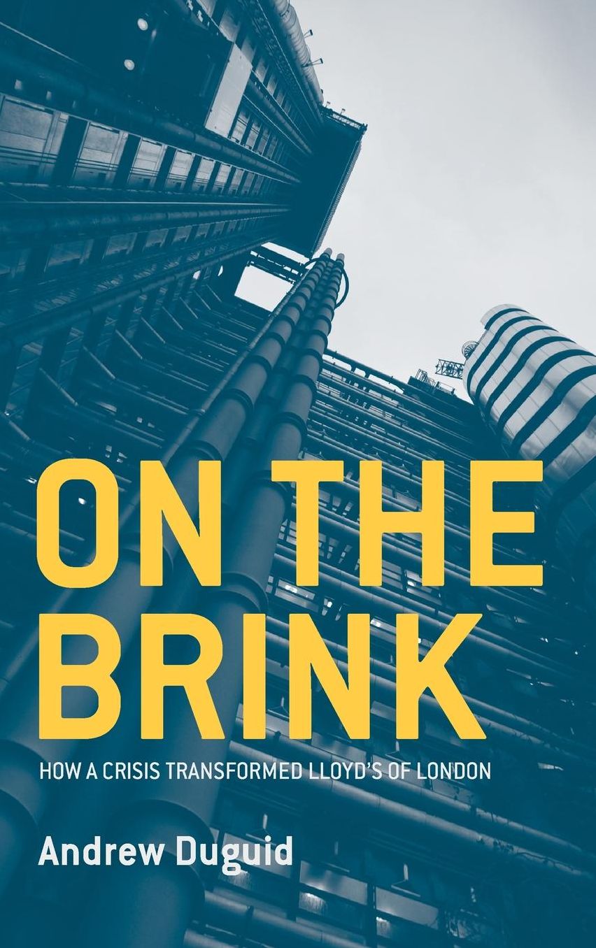 On the Brink: How a Crisis Transformed Lloyd's of London