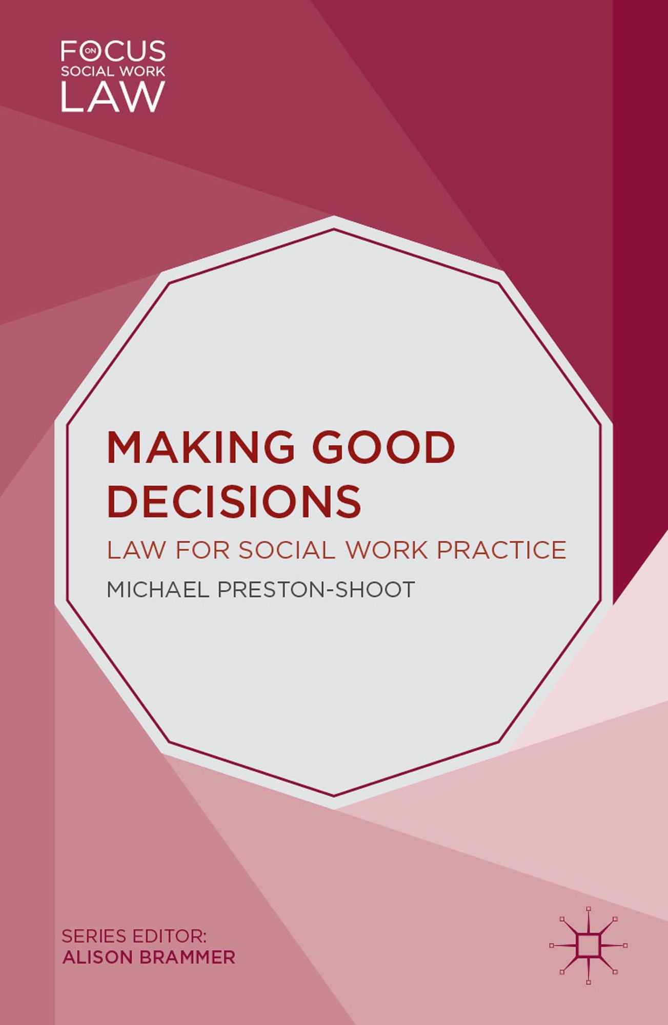 Making Good Decisions: Law for Social Work Practice