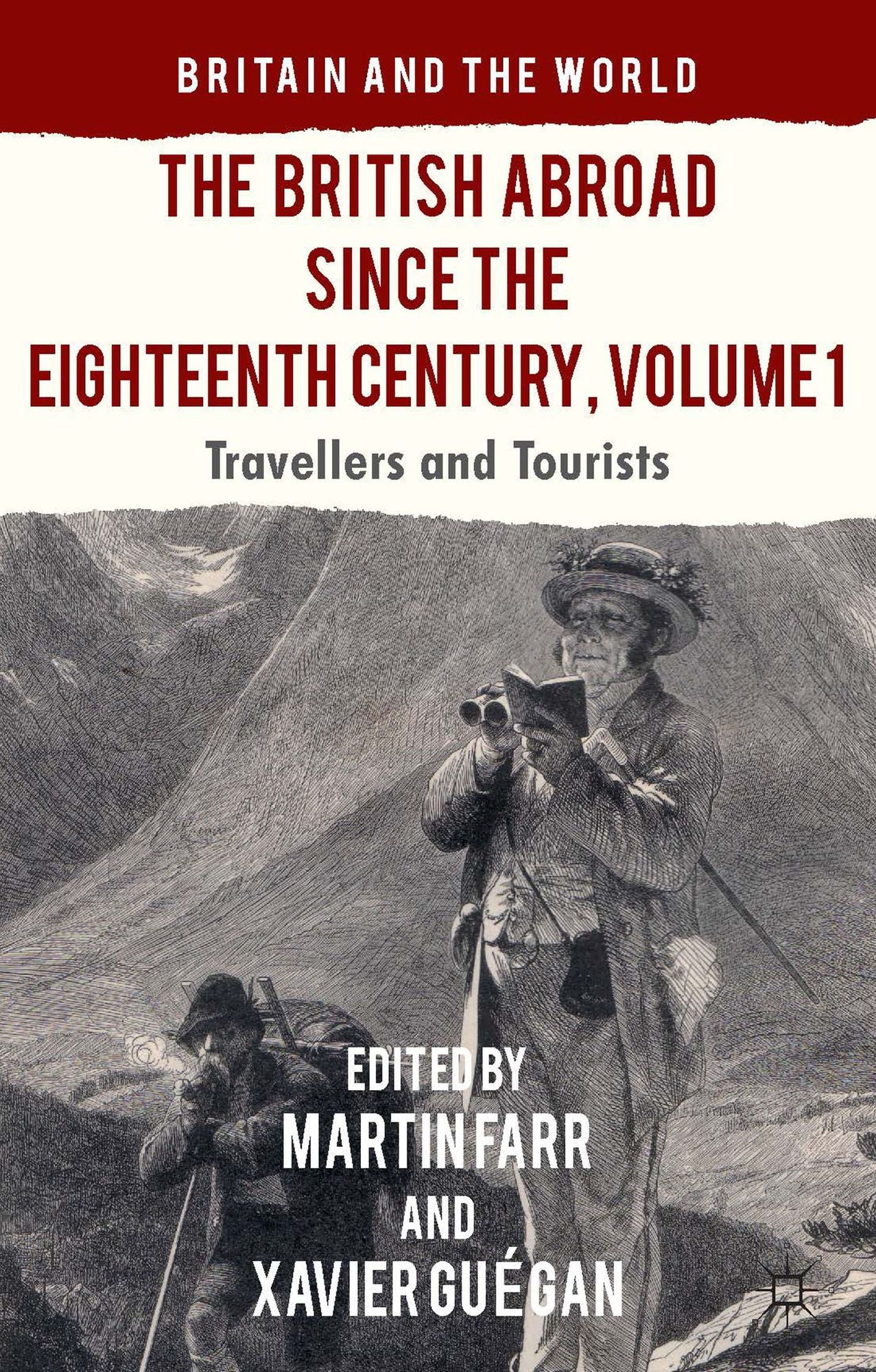 The British Abroad Since the Eighteenth Century, Volume 1: Travellers and Tourists