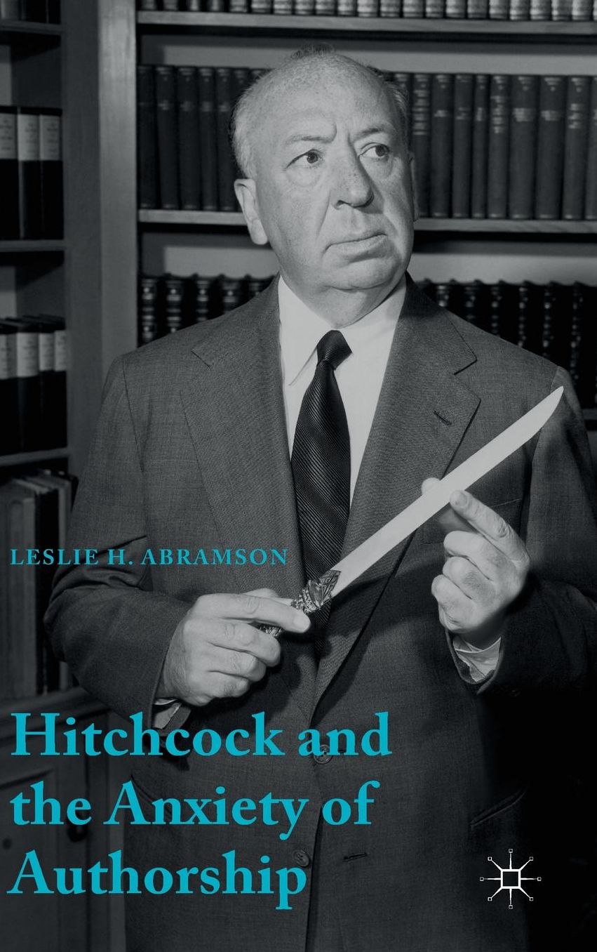 Hitchcock & the Anxiety of Authorship