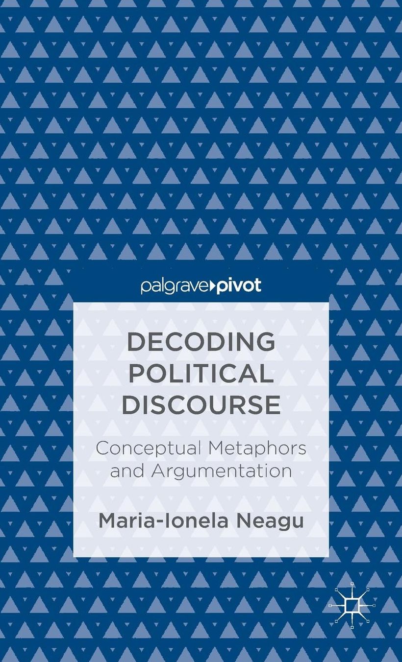 Decoding Political Discourse: Conceptual Metaphors and Argumentation