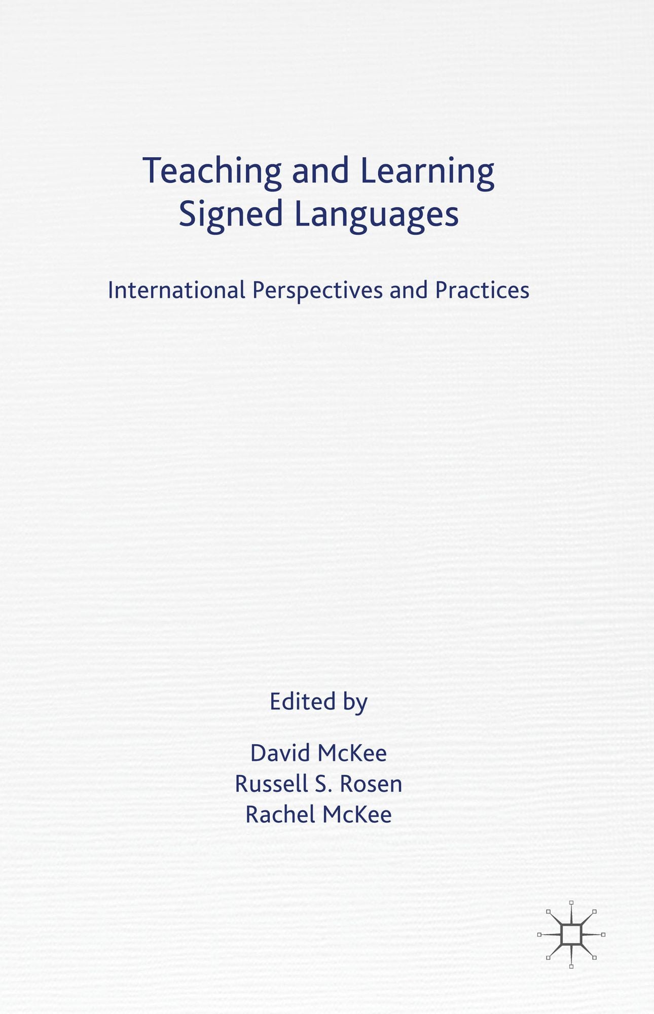 Teaching and Learning Signed Languages: International Perspectives and Practices