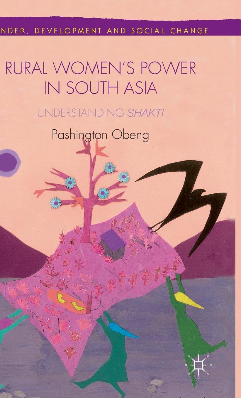 Rural Women's Power in South Asia: Understanding Shakti