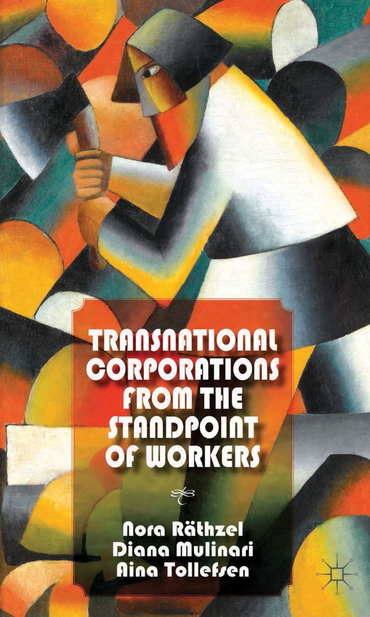 Transnational Corporations from the Standpoint of Workers: Thrown Together, Working Apart