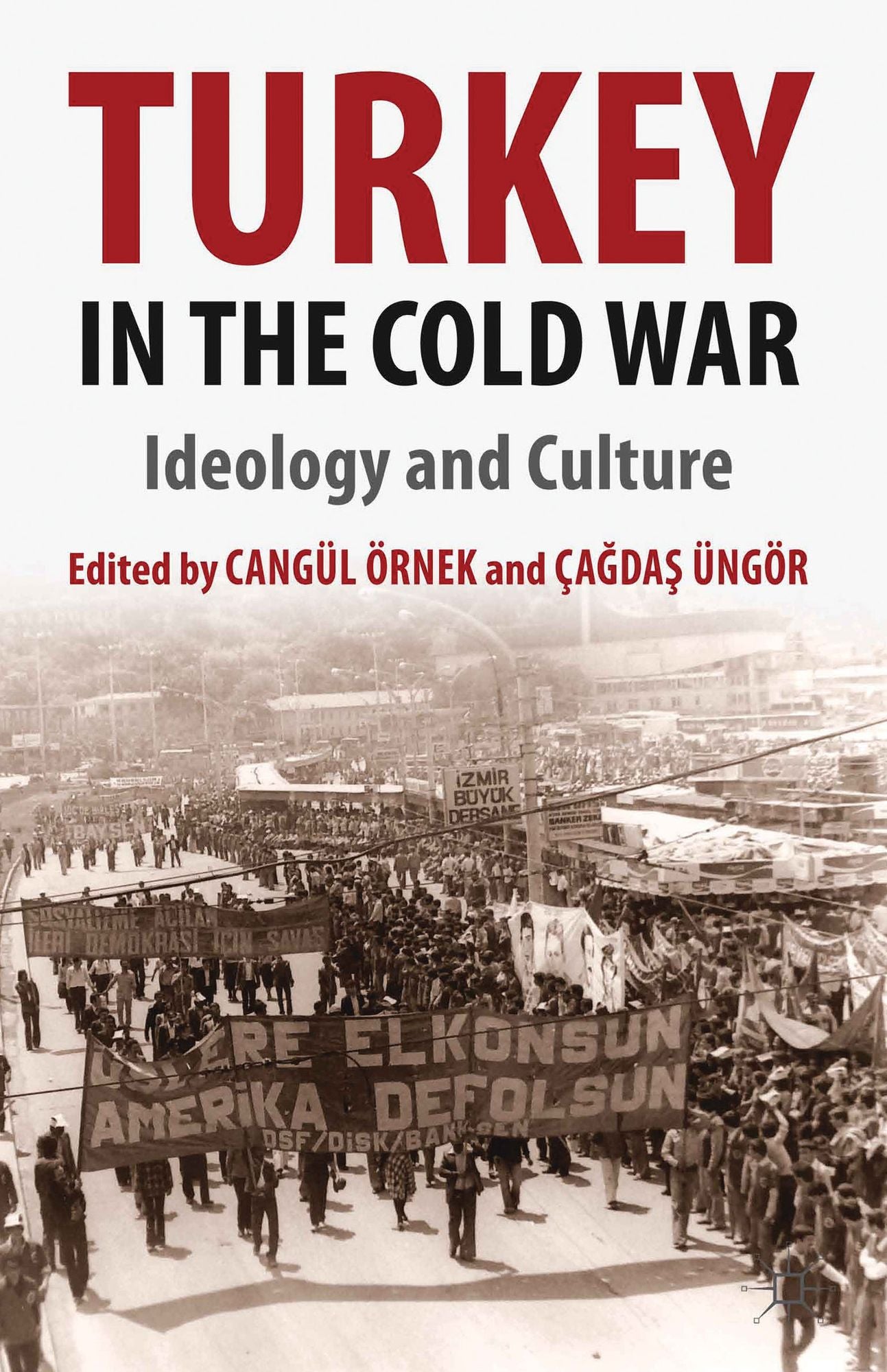 Turkey in the Cold War: Ideology and Culture