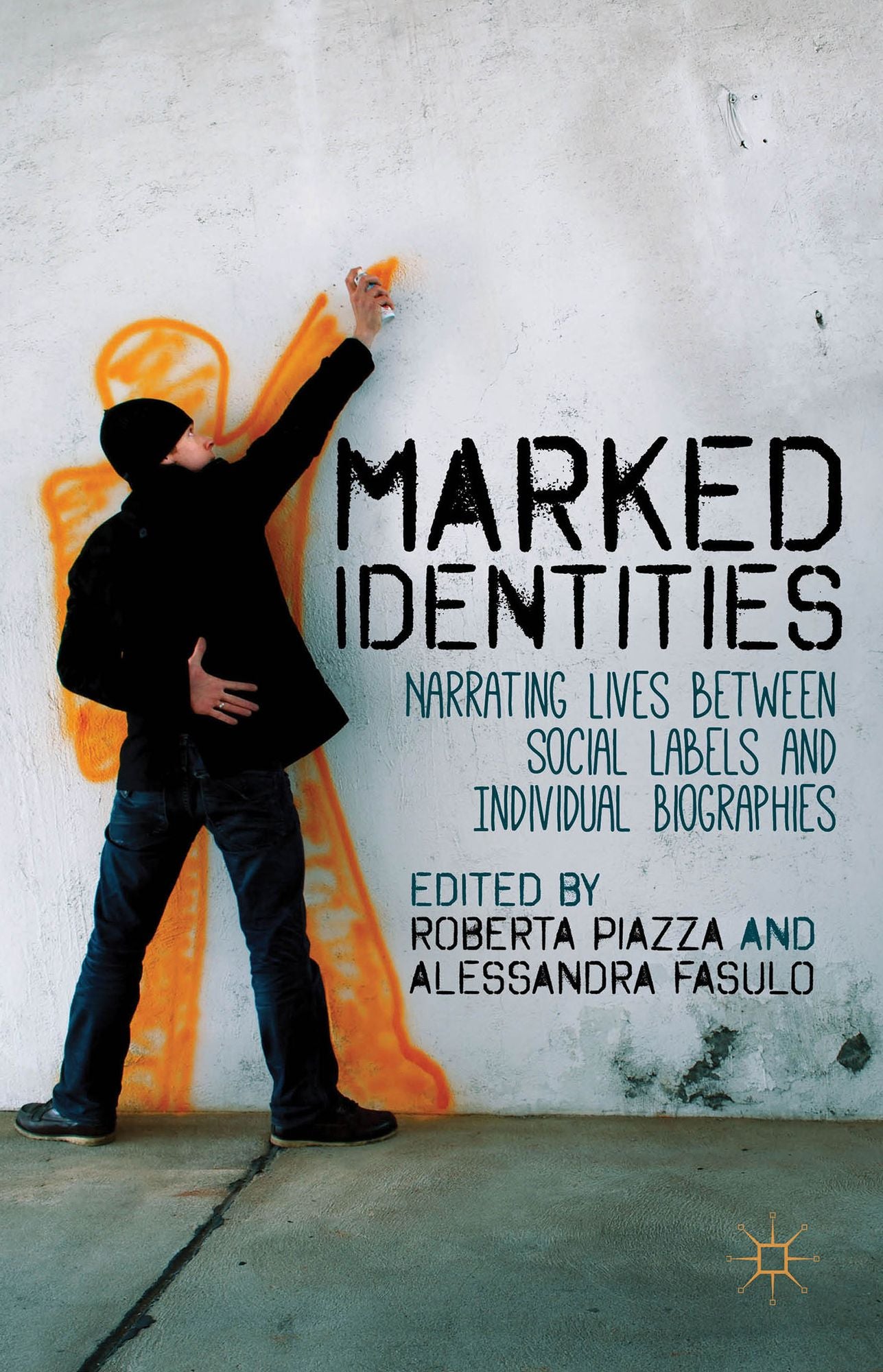 Marked Identities: Narrating Lives between Social Labels and Individual Biographies