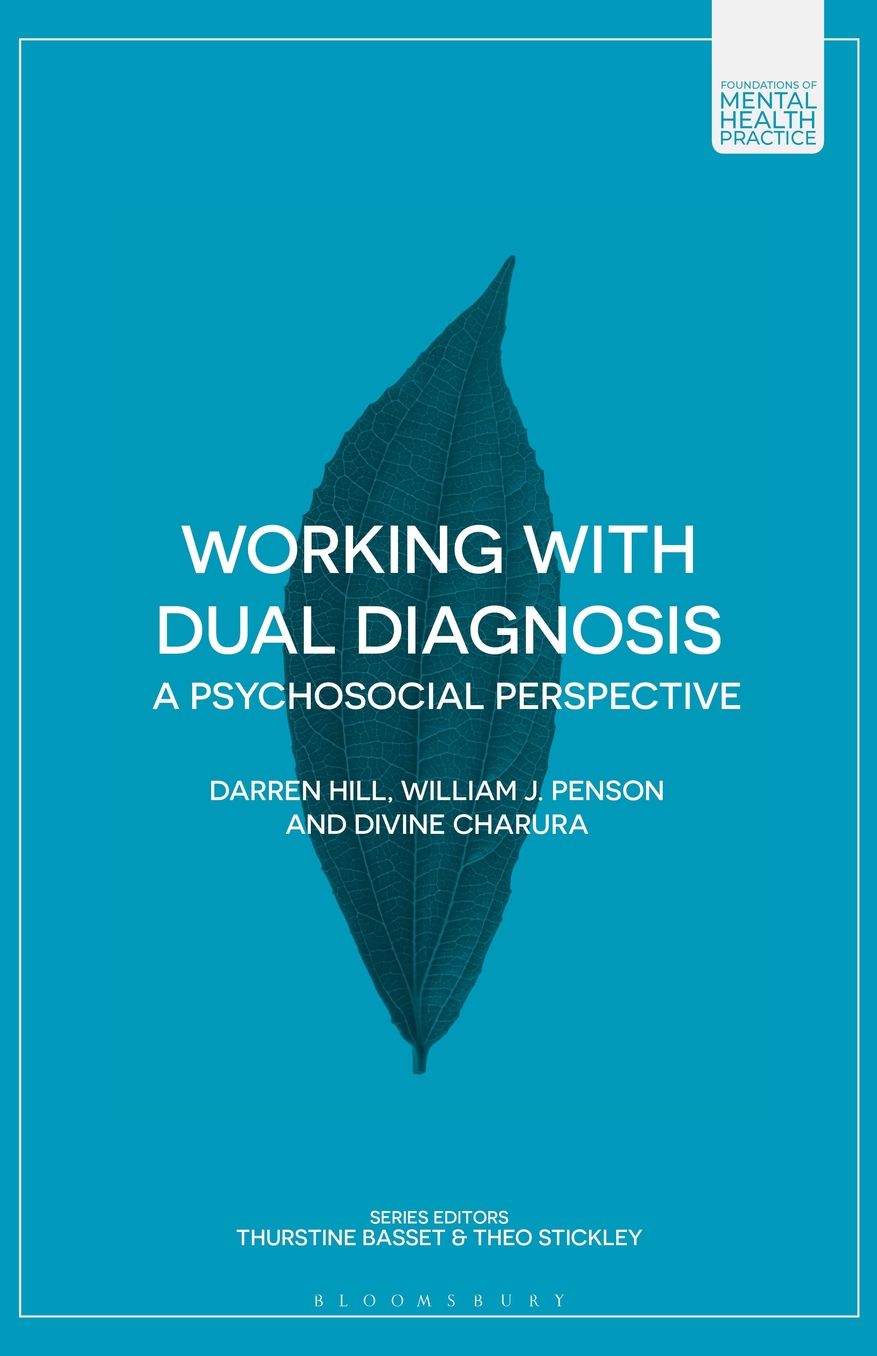 Working with Dual Diagnosis: A Psychosocial Perspective