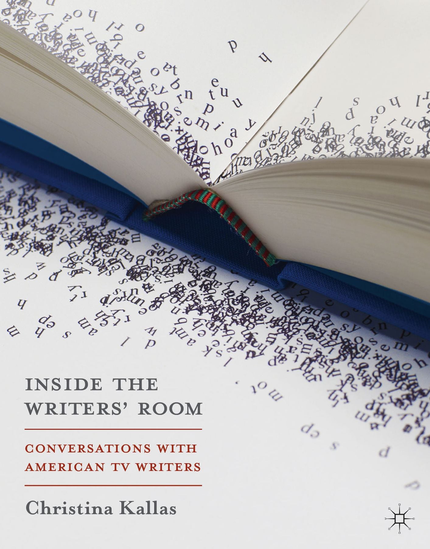 Inside The Writers' Room: Conversations with American TV Writers