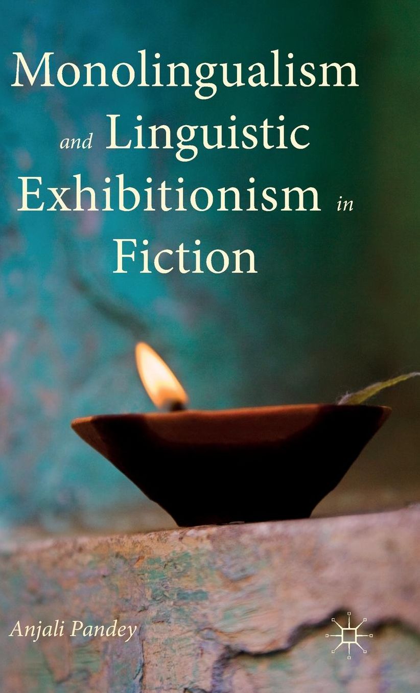Monolingualism and Linguistic Exhibitionism in Fiction