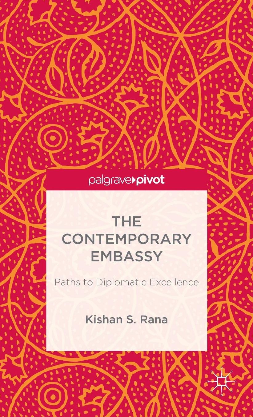 The Contemporary Embassy: Paths to Diplomatic Excellence