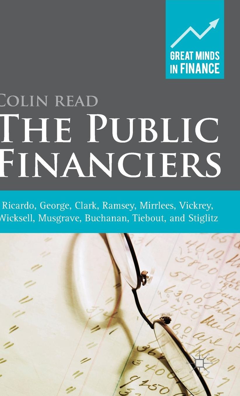The Public Financiers: Ricardo, George, Clark, Ramsey, Mirrlees, Vickrey, Wicksell, Musgrave, Buchanan, Tiebout, and Stiglitz