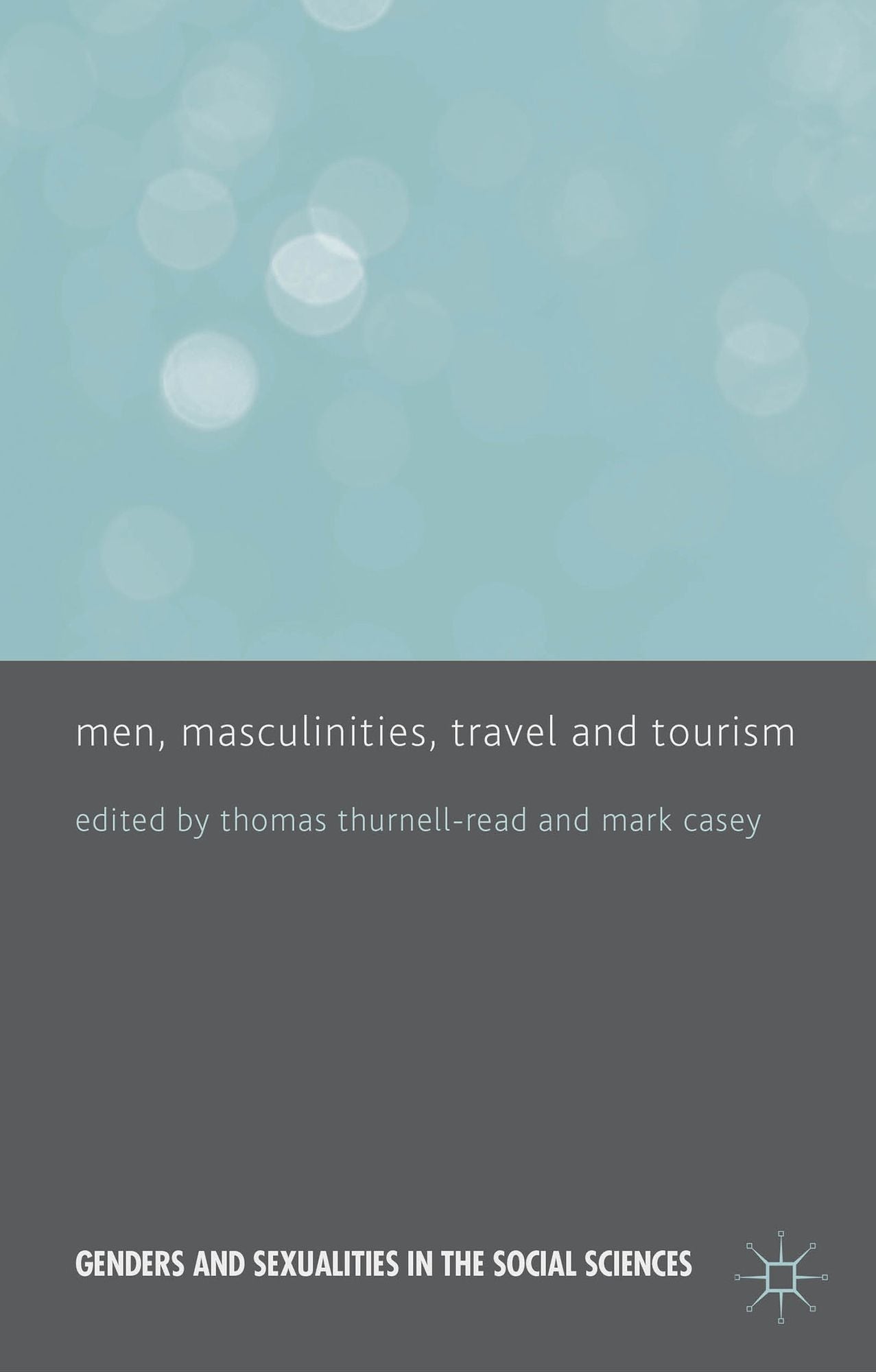 Men, Masculinities, Travel and Tourism