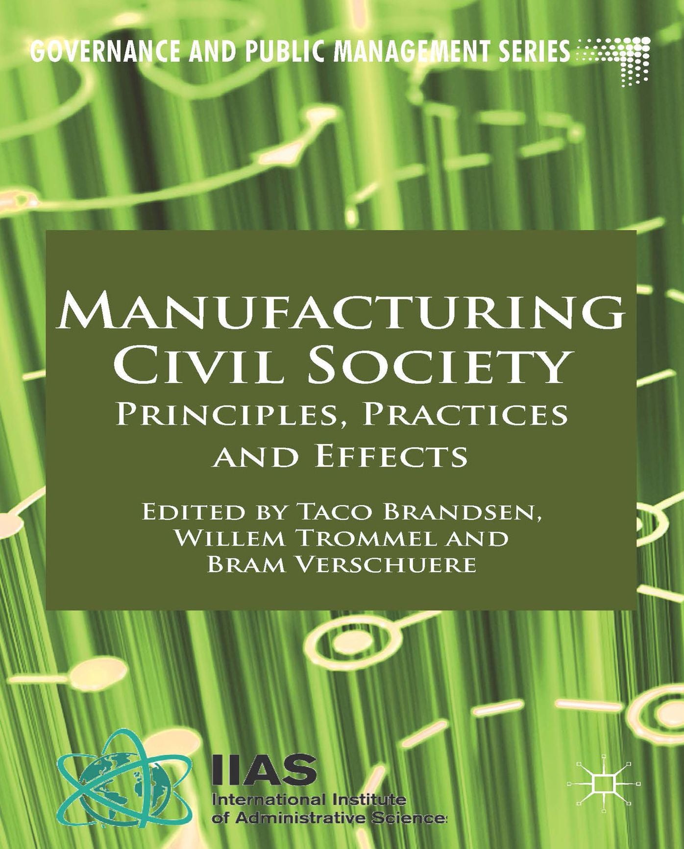 Manufacturing Civil Society: Principles, Practices and Effects