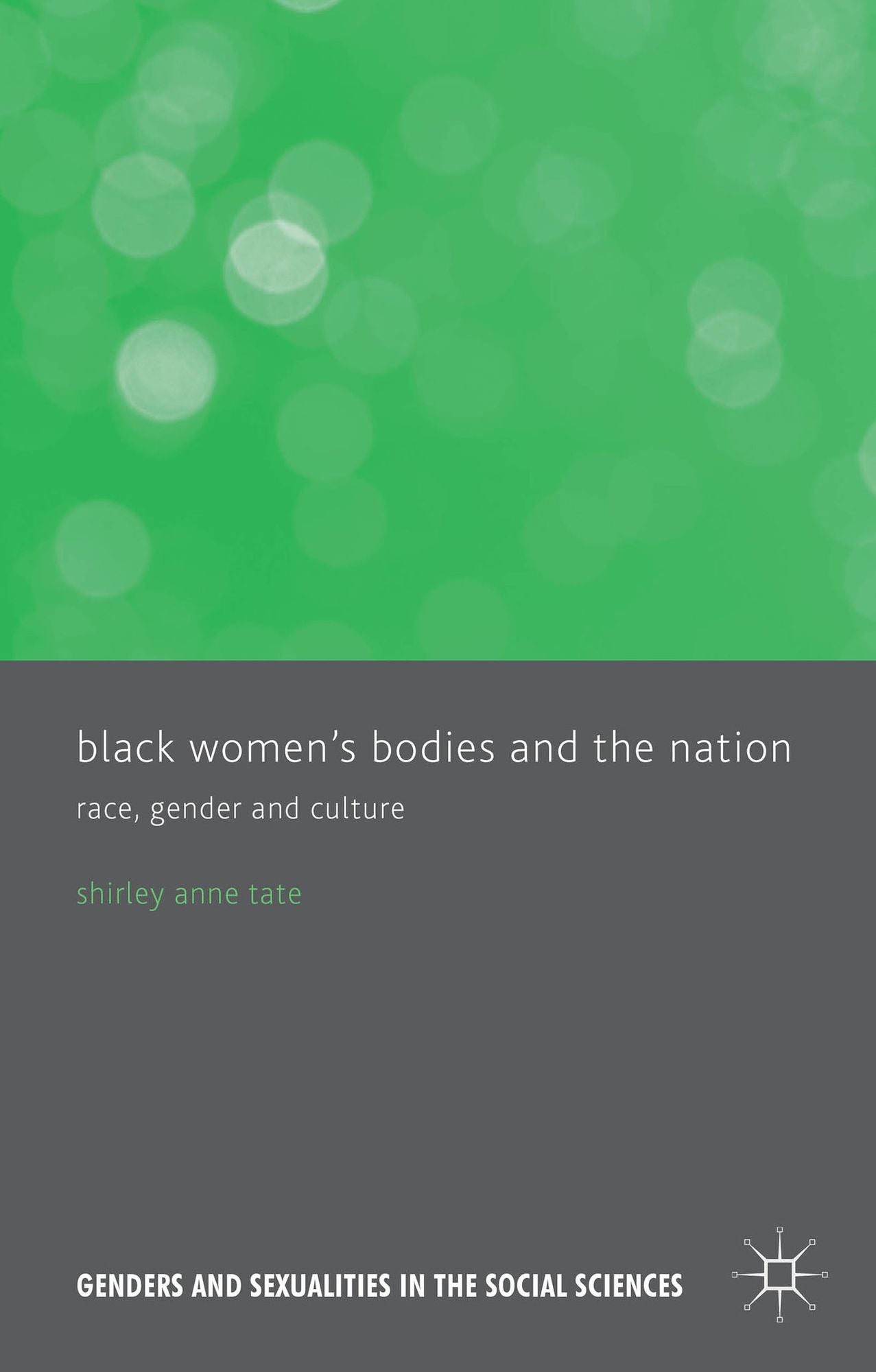 Black Women's Bodies and The Nation: Race, Gender and Culture