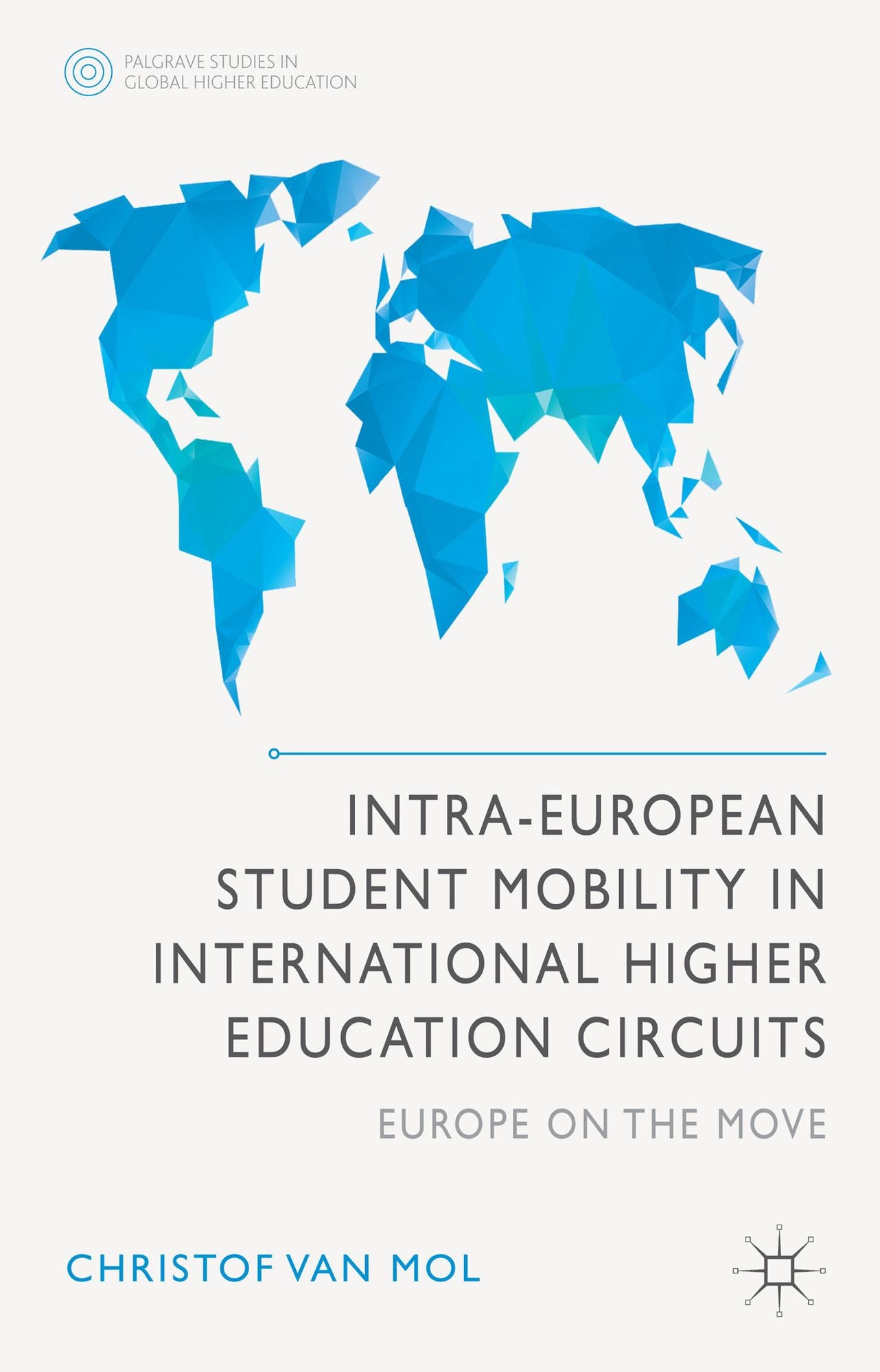 Intra-European Student Mobility in International Higher Education Circuits: Europe on the Move