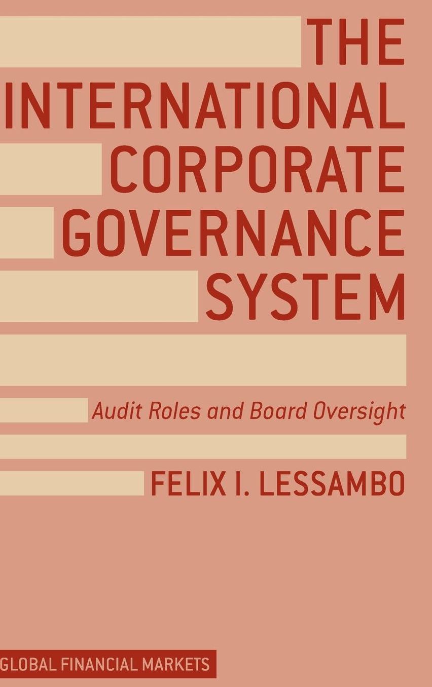 The International Corporate Governance System: Audit Roles and Board Oversight