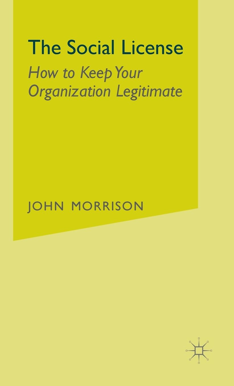 The Social License: How to Keep Your Organization Legitimate
