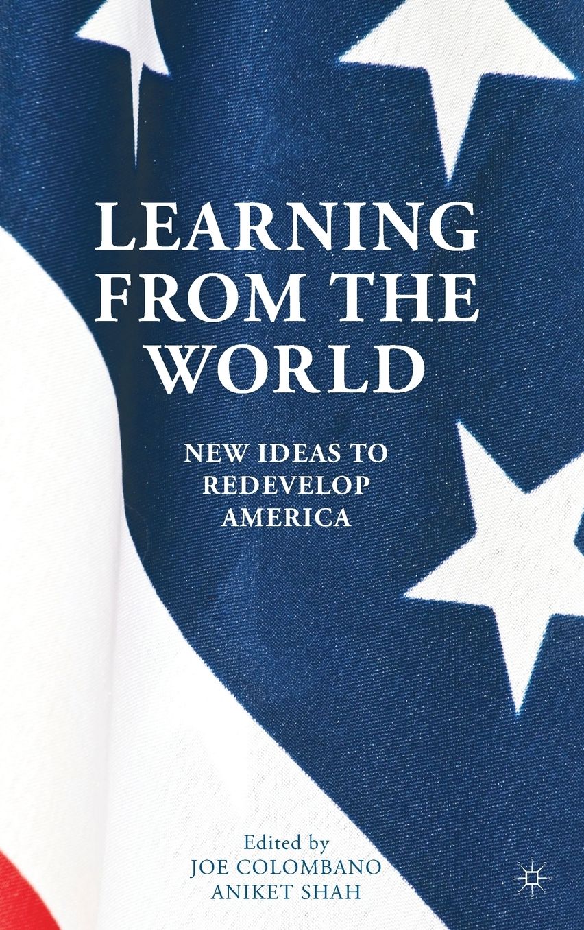 Learning from the World: New Ideas to Redevelop America
