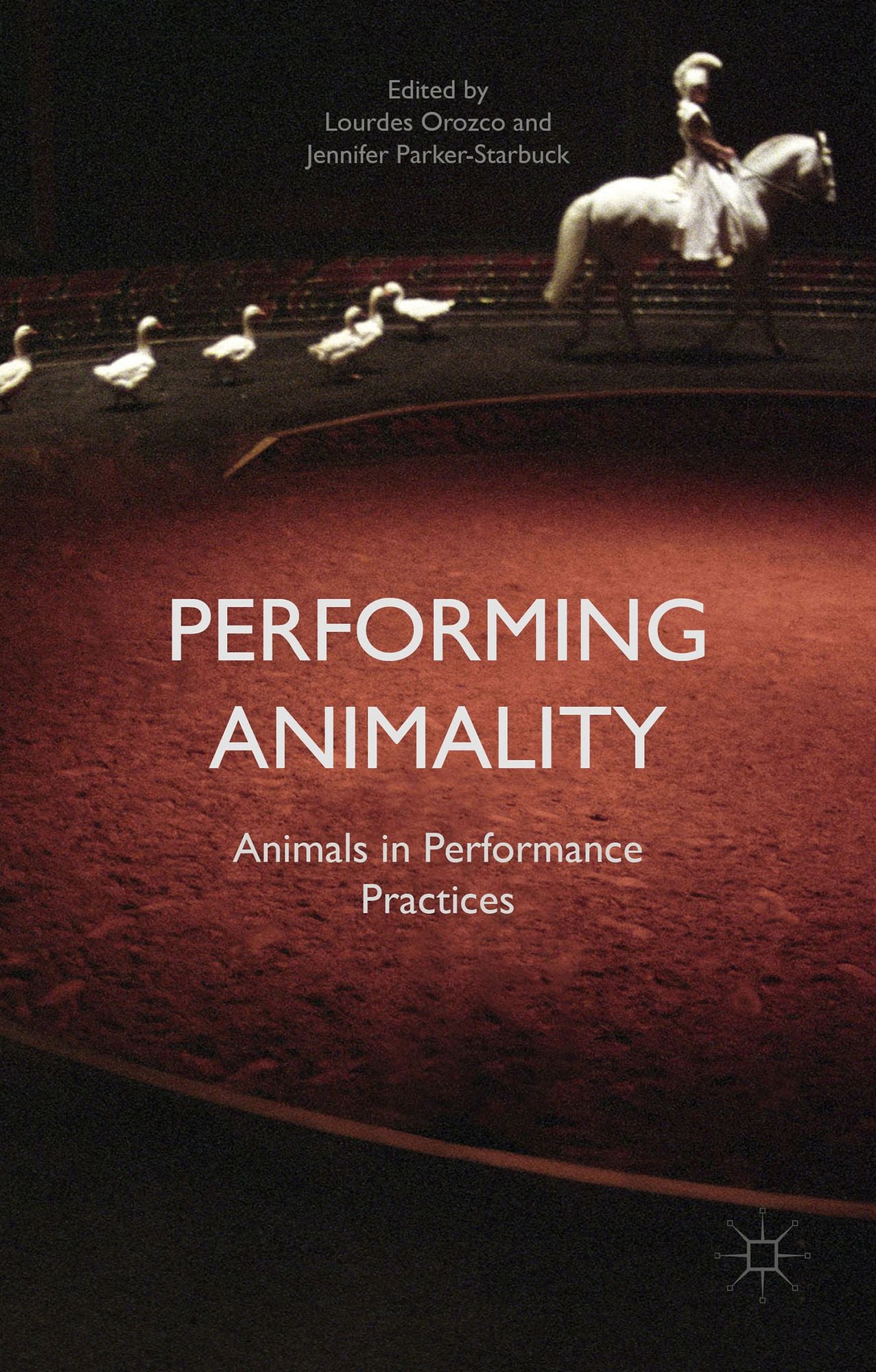 Performing Animality: Animals in Performance Practices