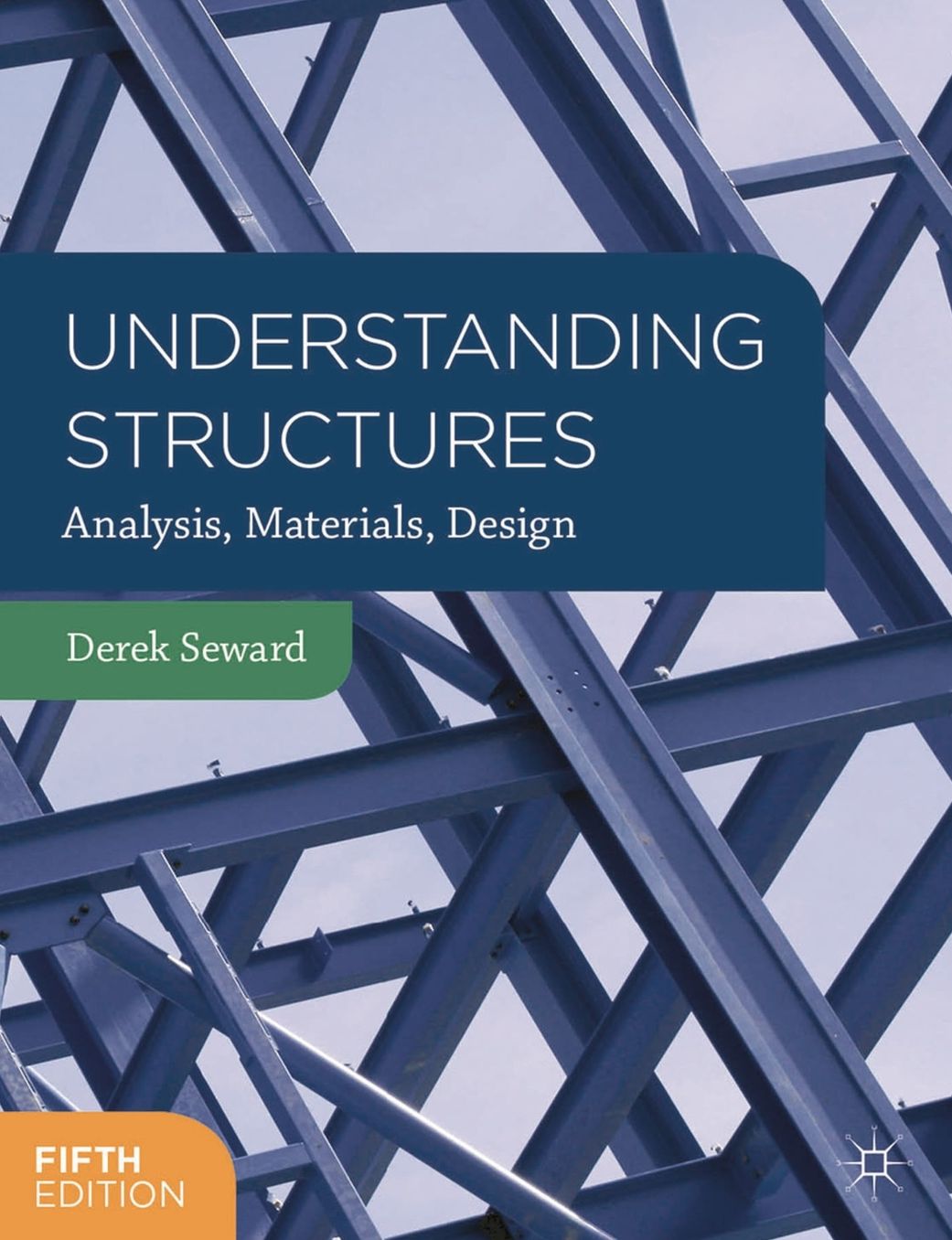Understanding Structures: Analysis, Materials, Design