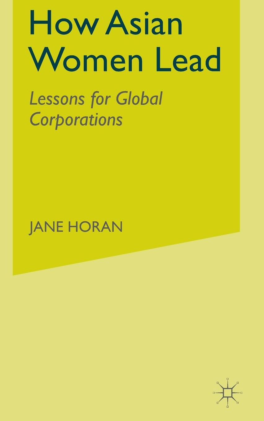 How Asian Women Lead: Lessons for Global Corporations