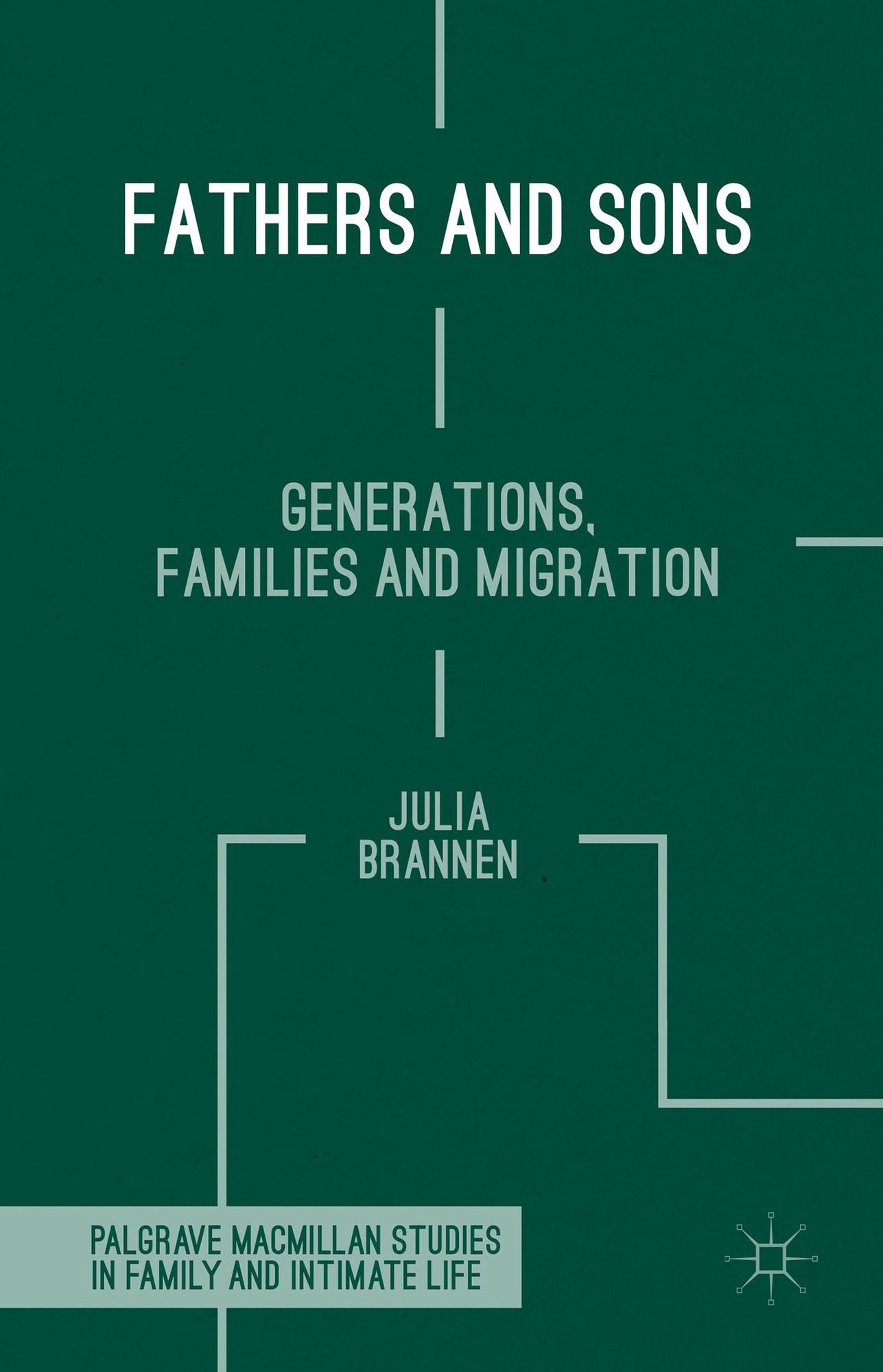 Fathers and Sons: Generations, Families and Migration