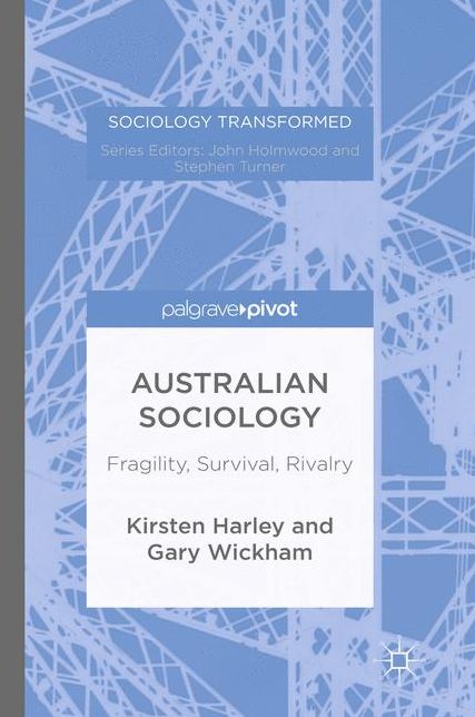 Australian Sociology: Fragility, Survival, Rivalry