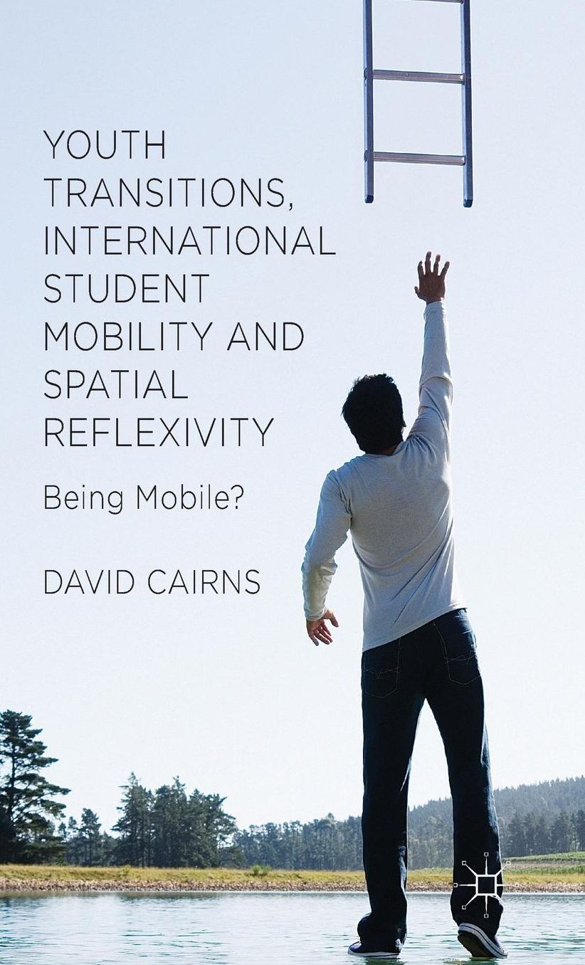 Youth Transitions, International Student Mobility and Spatial Reflexivity: Being Mobile?
