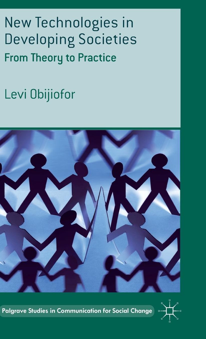 New Technologies in Developing Societies: From Theory to Practice