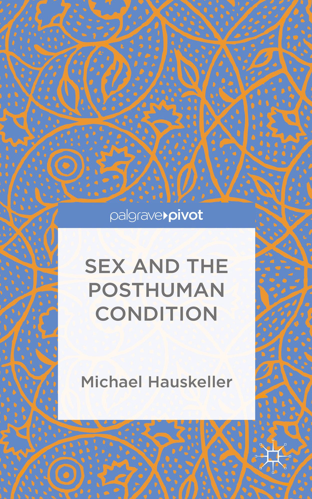 Sex and the Posthuman Condition