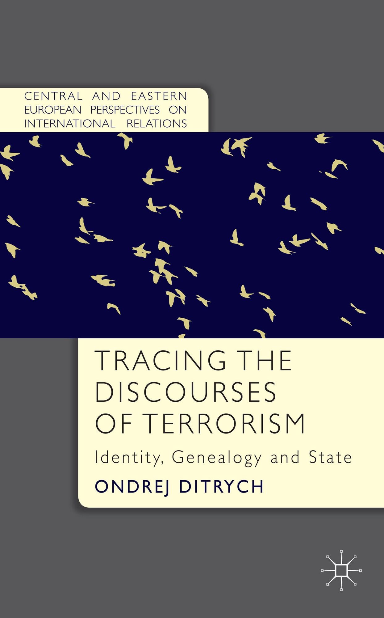 Tracing the Discourses of Terrorism: Identity, Genealogy and State