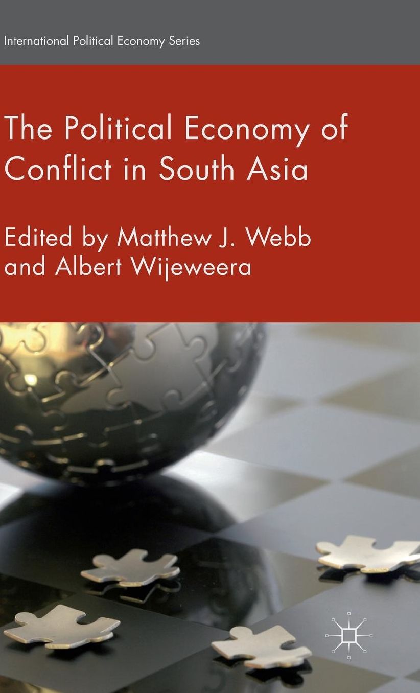 The Political Economy of Conflict in South Asia