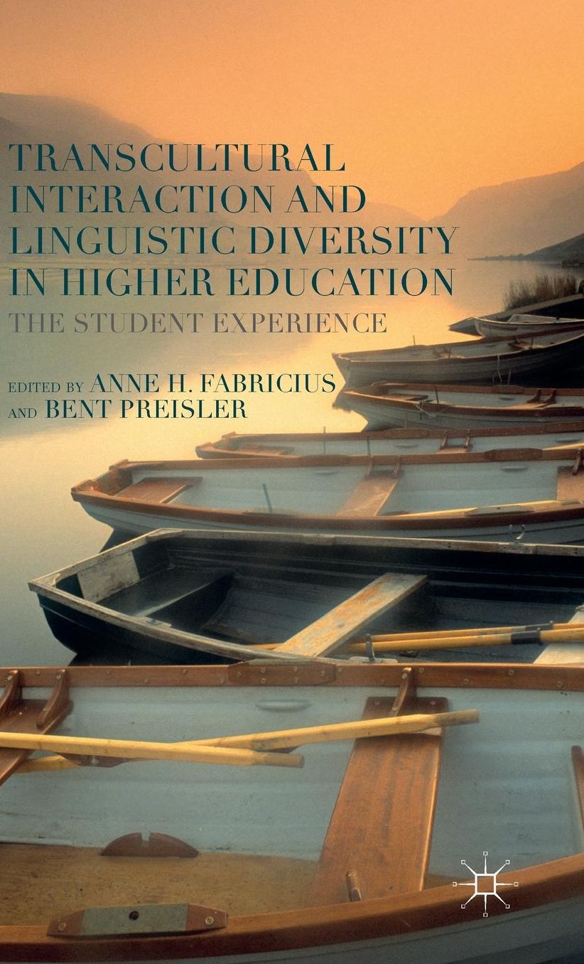 Transcultural Interaction and Linguistic Diversity in Higher Education: The Student Experience